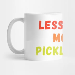 Less Talk More Pickleball 2 Mug